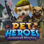 Download Action of Mayday: Pet Heroes v1.0.4 MOD APK [Money / Ammo]