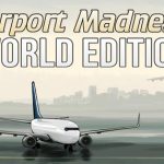 Download Airport Madness: World Edition v173 Apk Full