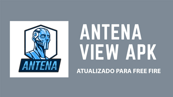 Download Antena View v7.6 APK – FF v1.59.1 Atualizado 2021