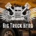 Download Big Truck Hero – Truck Driver v1.32 Apk + Data Mod [Unlocked]