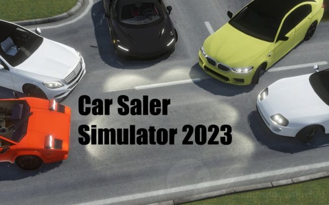Download Car Saler Simulator 2023 v3.3.6 MOD APK – DINHEIRO INFINITO