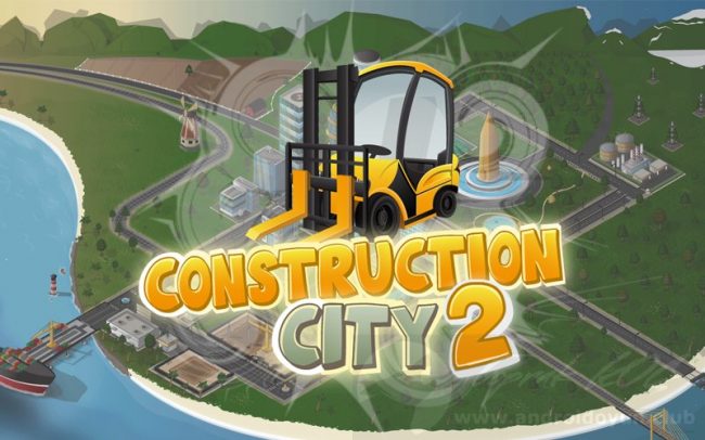 Download Construction City 2 v4.0.7 MOD APK – Tüm Bölümler Açık