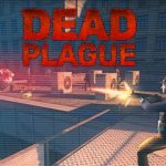 Download DEAD PLAGUE: Zombie Outbreak v1.2.5 Apk + Data Mod [Money]