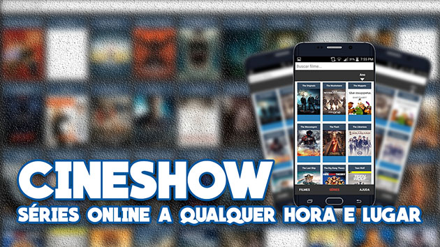 Download Dica – Assista suas séries favoritas no android com CineShow.
