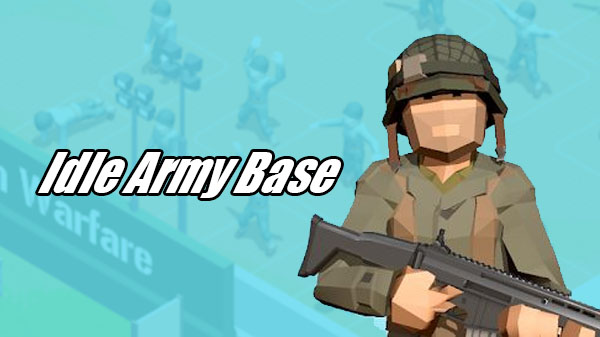 Download Idle Army Base v3.4.2 MOD APK [Dinheiro Infinito]