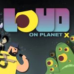 Download LOUD Planet X v1.0.12 build 2 Apk + Data Mod [Stars / Unlocked]