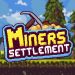 Download Miners Settlement v0.14.0 MOD APK [Dinheiro Infinito]