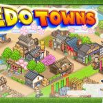 Download Oh!Edo Towns v2.0.2 MOD APK [Money]