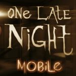 Download One Late Night: Mobile v1.06 Apk Full