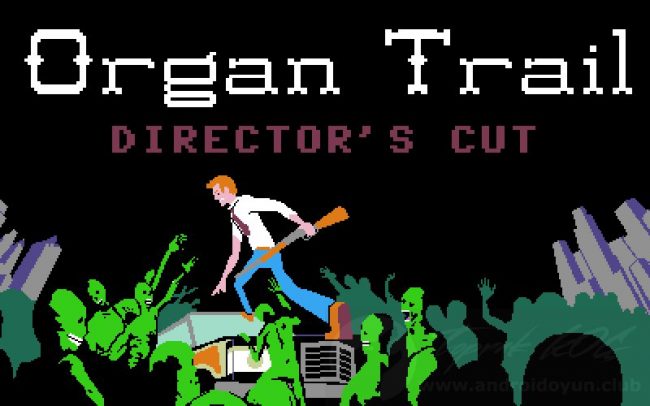 Download Organ Trail Directors Cut v2.0.6 FULL APK – VERSÃO COMPLETA