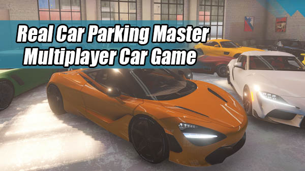 Download Real Car Parking Master Multiplayer v1.7.0 MOD APK [Dinheiro Infinito]