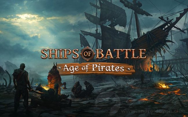 Download Ships of Battle Age of Pirates v2.6.28 MOD APK – DINHEIRO INFINITO