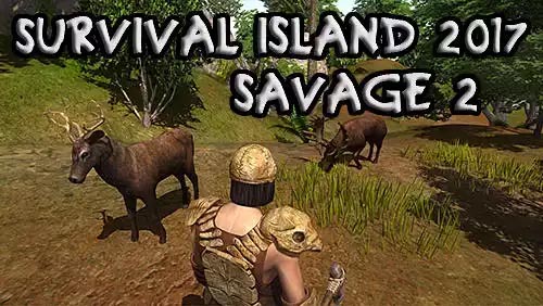 Download Survival Island 2017: Savage 2 v1.8.2 MOD APK [Money]