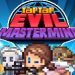 Download Tap Tap Evil Mastermind v1.4.12 MOD APK [Money]