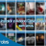 Download Tutorial – Como instalar o Addon Filmes Online Gratis 2 sem erros.