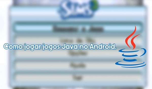 Download Tutorial – Como jogar jogos Java (.jar / .jad) no Android.