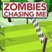 Download Zombies Chasing Me v1.0 MOD APK [Unlocked]
