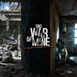 Download This War of Mine v1.6.9.1090 FULL APK – VERSÃO COMPLETA